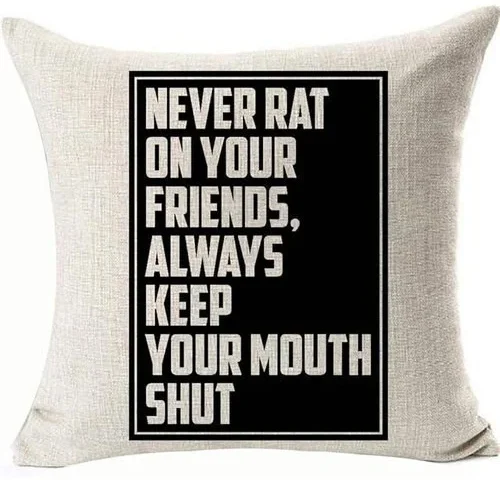 Never Rat On Your Friends Pillows Cushion Covers Funny Goodfellas
