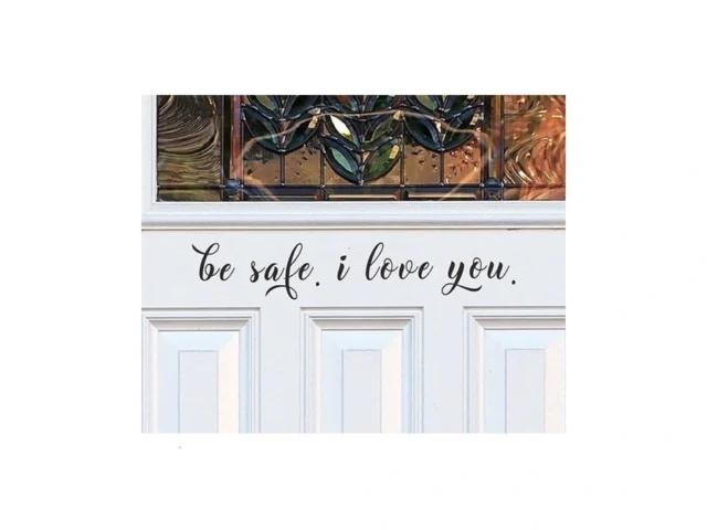 Be Safe I Love You Vinyl Decal – Weatherproof Front… Code