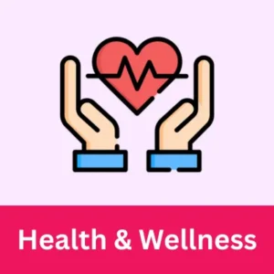 Health & Wellness