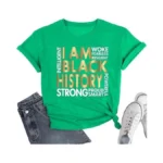 Black History Shirt Women I Am Black History African American