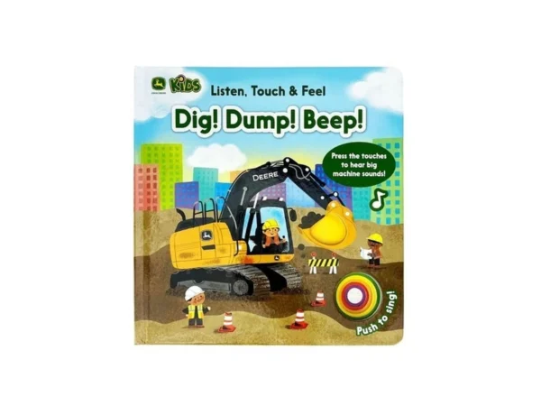 John Deere Kids: Dig! Dump! Beep! A Listen, Touch And
