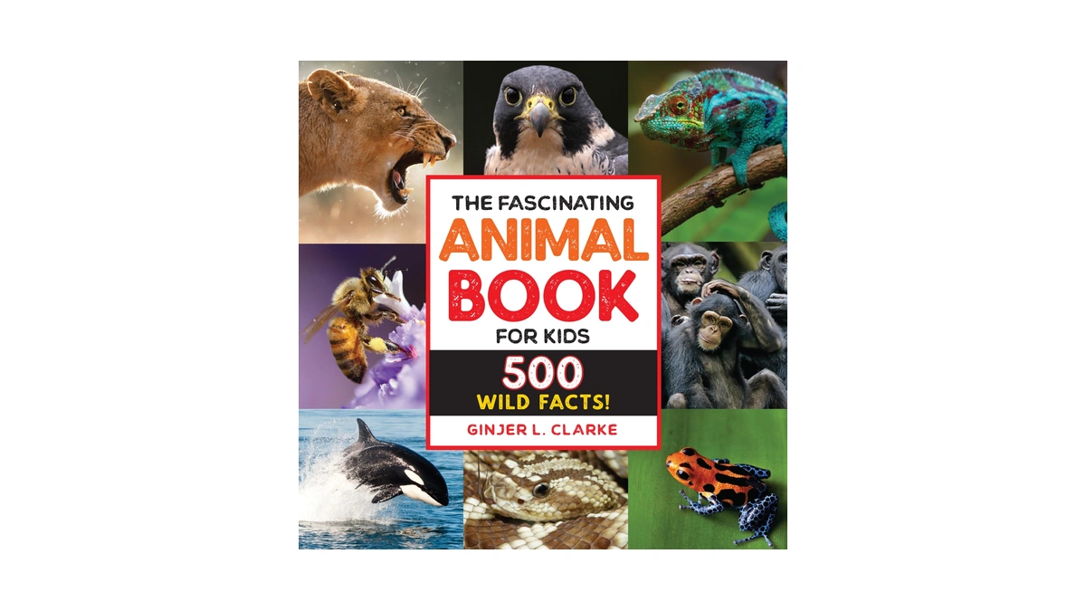 The Fascinating Animal Book For Kids: 500 Wild Facts! (fascinating
