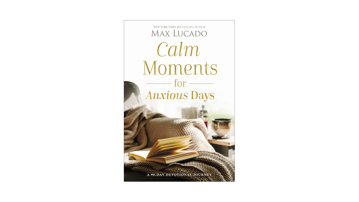 Calm Moments For Anxious Days: A 90-day Devotional Journey (90