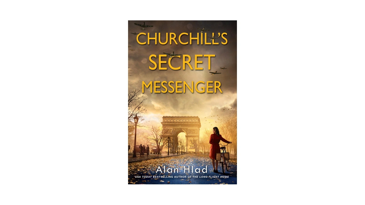 Churchill's Secret Messenger: A Ww2 Novel Of Spies & The