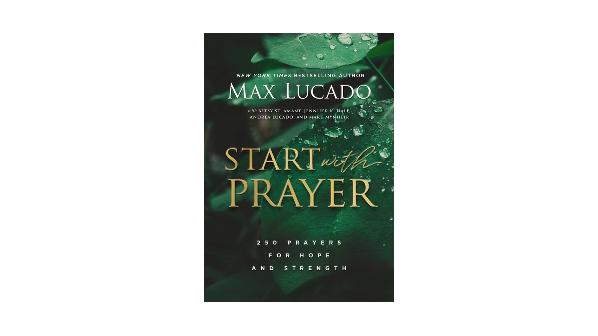 Start With Prayer: 250 Prayers For Hope And Strength -