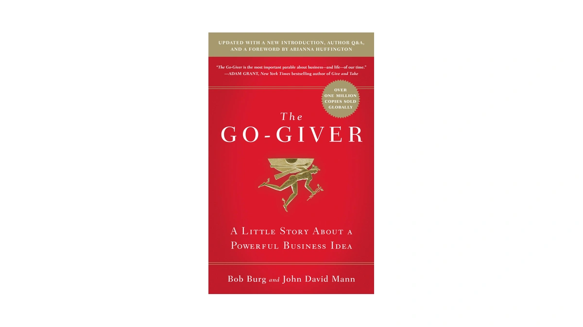 The Go-giver, Expanded Edition: A Little Story About A Powerful