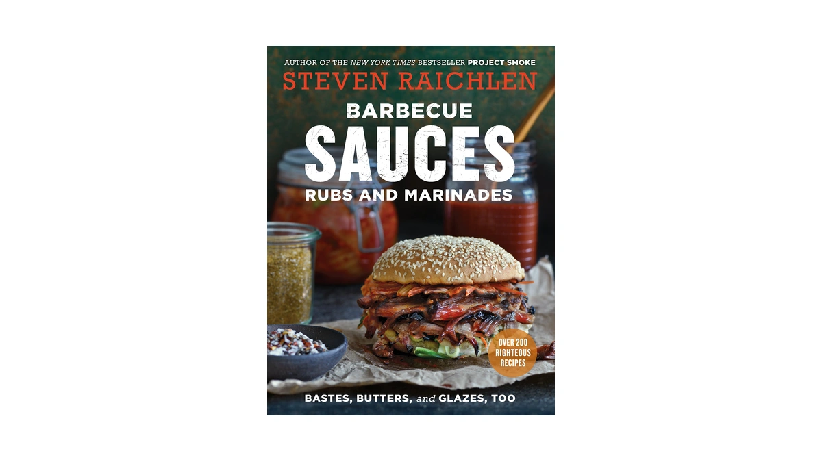 Barbecue Sauces, Rubs, And Marinades--bastes, Butters & Glazes, Too (steven