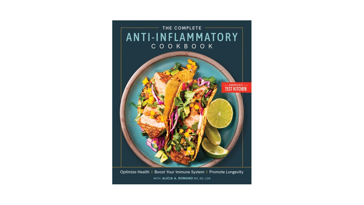 The Complete Anti-inflammatory Cookbook: Optimize Health, Boost Your Immune System,