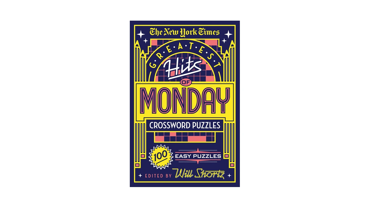 The New York Times Greatest Hits Of Monday Crossword Puzzles: