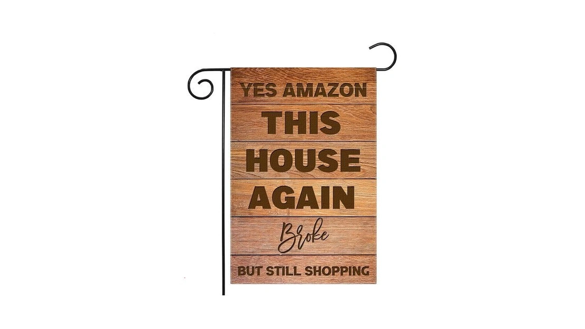 Guaikeai Funny Garden Flag, Yes Amazon This House Again, Broke,