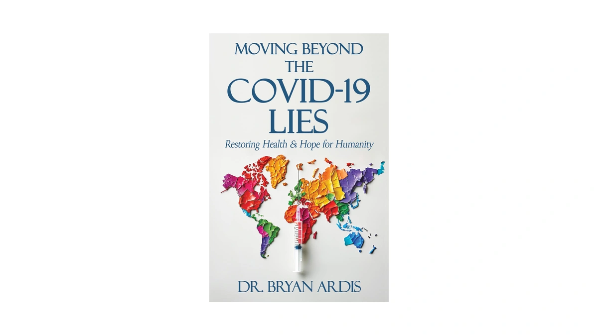 Moving Beyond The Covid-19 Lies : Restoring Health & Hope