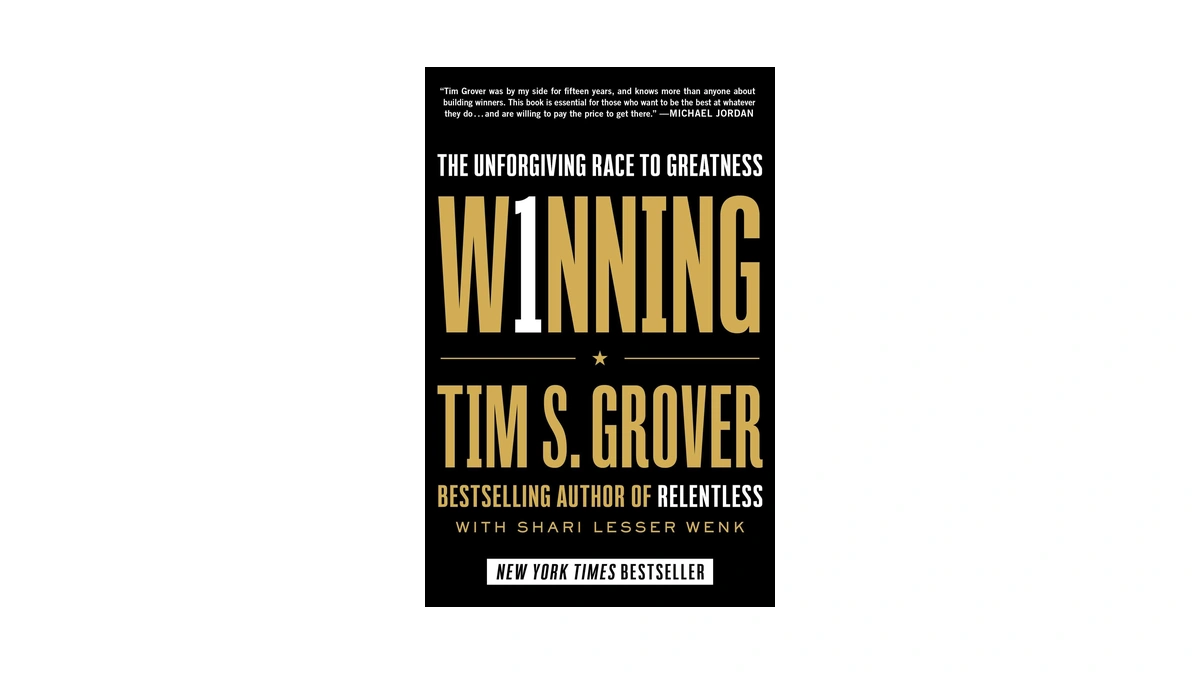 Winning: The Unforgiving Race To Greatness (tim Grover Winning Series)