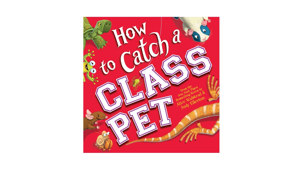 How To Catch A Class Pet: A Back To School