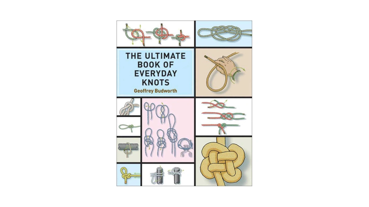Ultimate Book Of Everyday Knots: (over 15,000 Copies Sold)