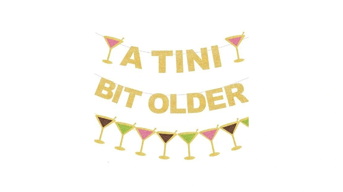 A Tini Bit Older Birthday Banner,glitter Martini Themed Birthday Party