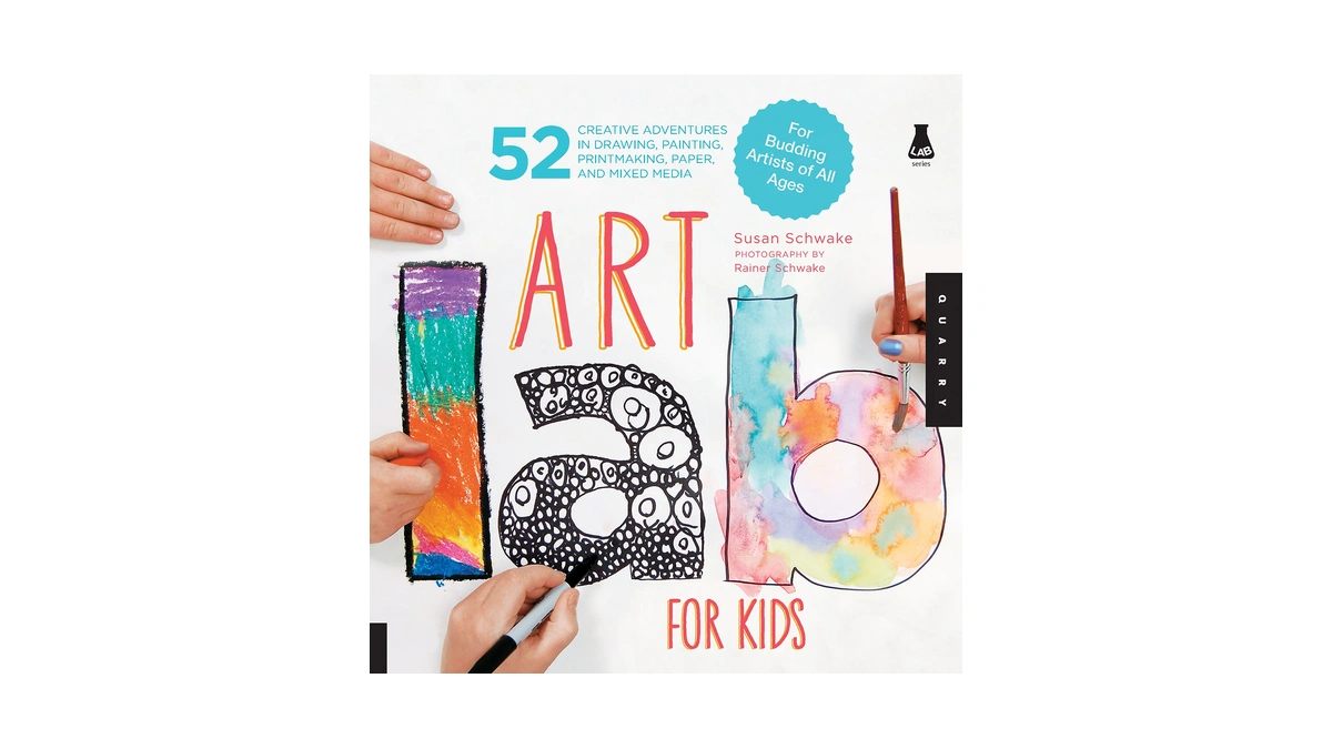Art Lab For Kids: 52 Creative Adventures In Drawing, Painting,