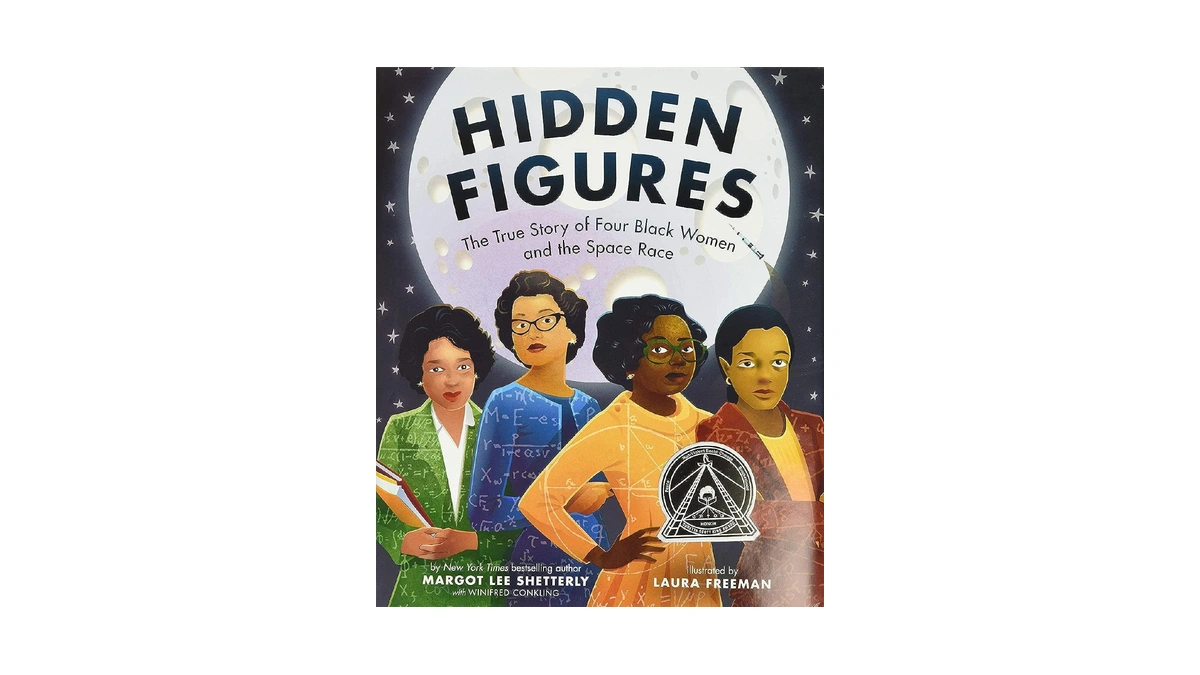 Hidden Figures: An Inspiring Picture Book True Story About Women