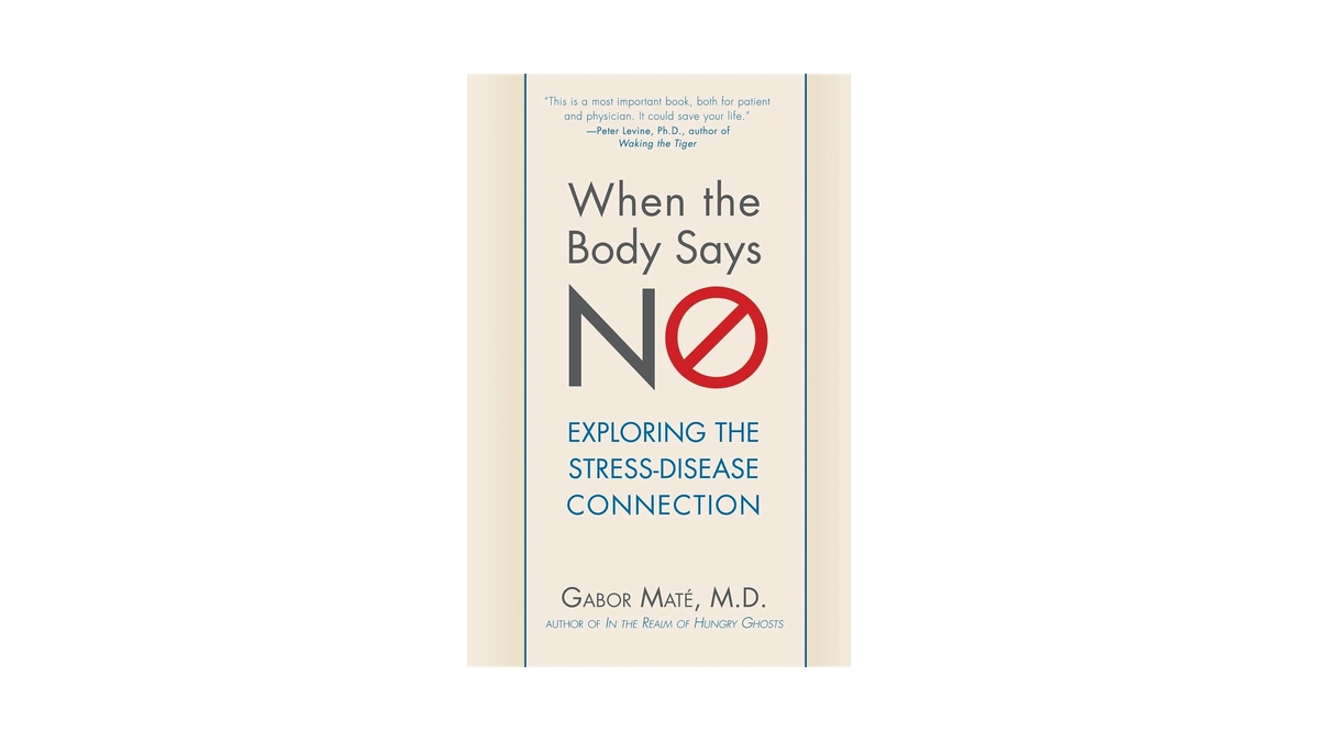 When The Body Says No: Exploring The Stress-disease Connection