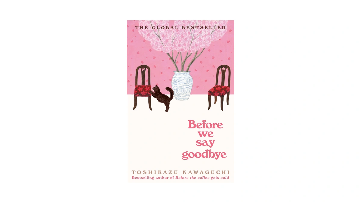 Before We Say Goodbye: A Touching Novel Exploring Reconnection, Forgiveness