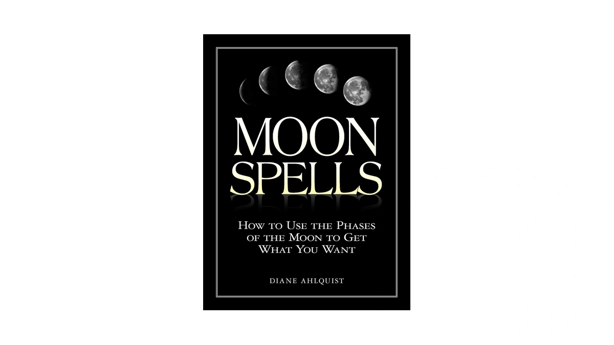 Moon Spells: How To Use The Phases Of The Moon