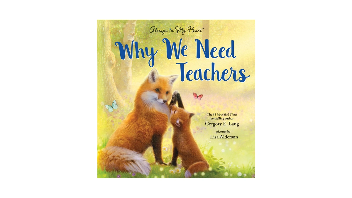 Why We Need Teachers: A Heartfelt Picture Book For Everyday