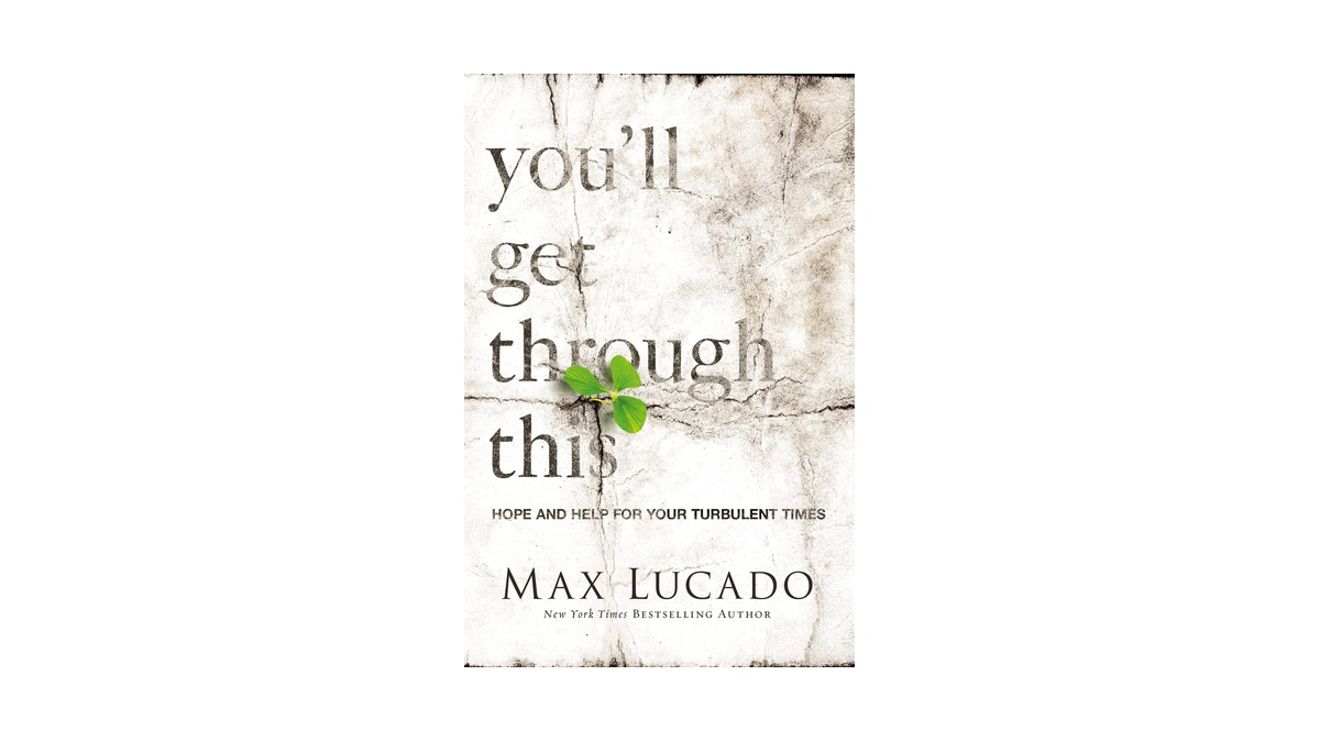 You'll Get Through This: Hope And Help For Your Turbulent