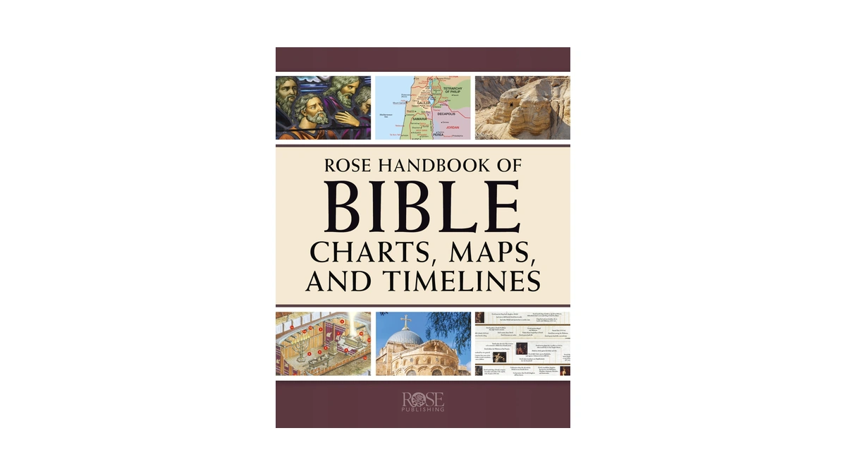 Rose Handbook Of Bible Charts, Maps, And Timelines