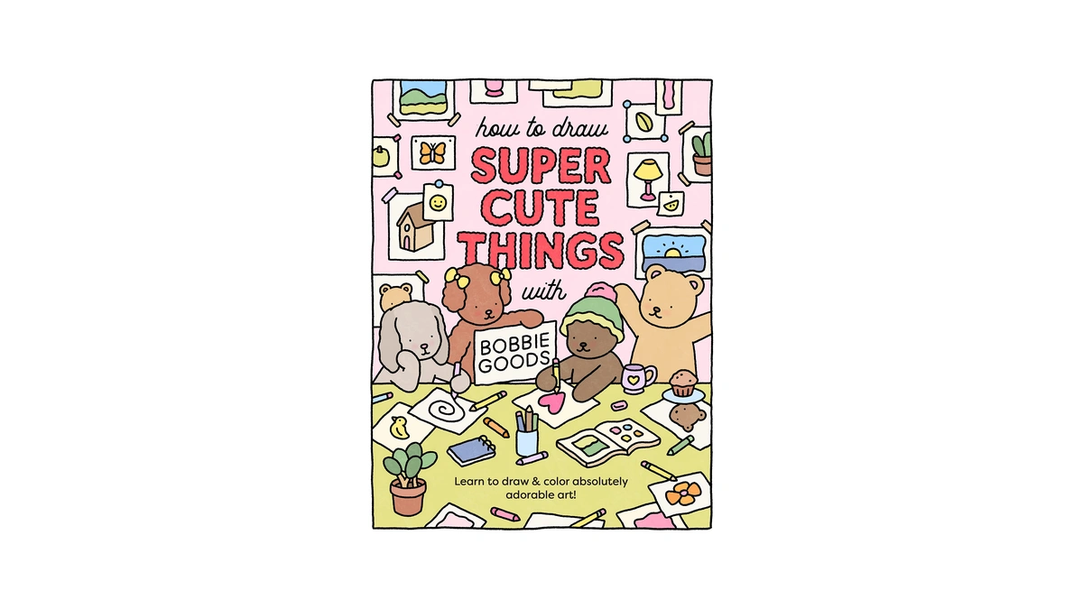 How To Draw Super Cute Things With Bobbie Goods: Learn