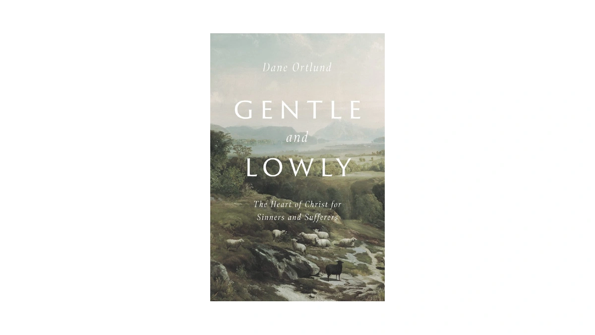 Gentle And Lowly: The Heart Of Christ For Sinners And
