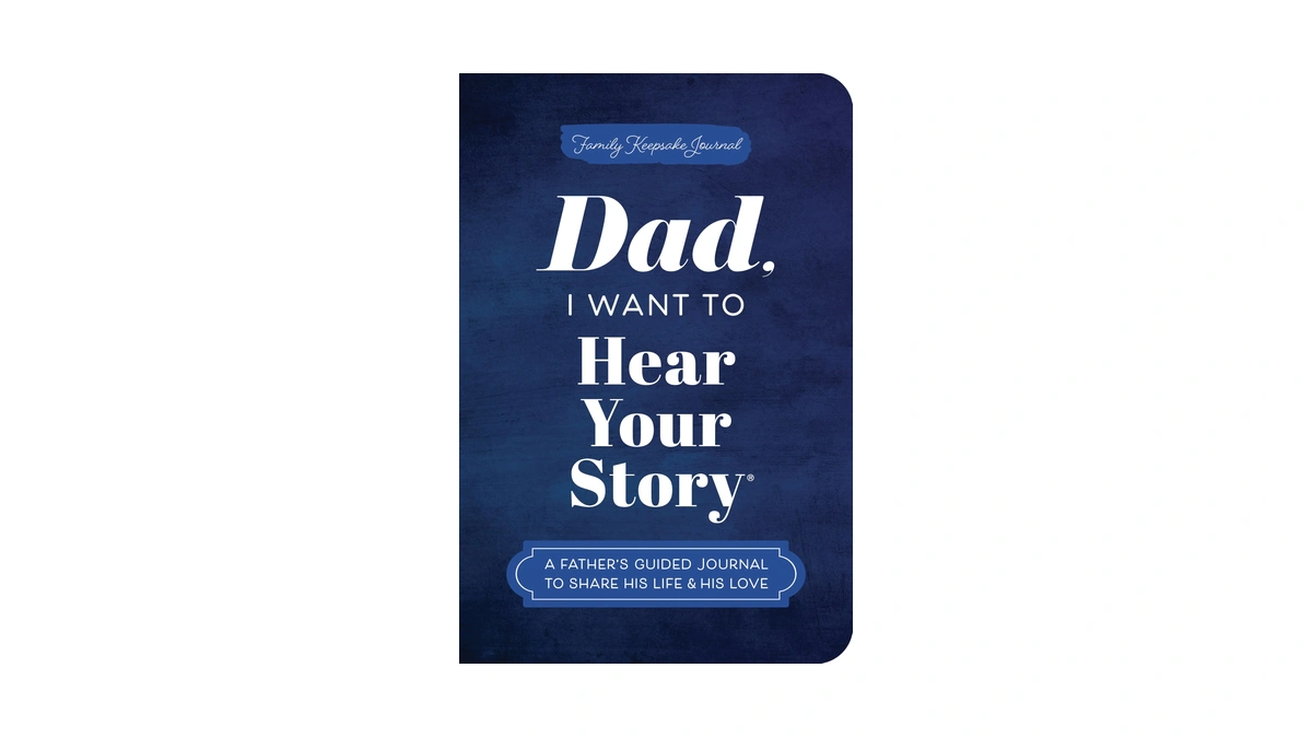 Dad, I Want To Hear Your Story (expanded Edition): A