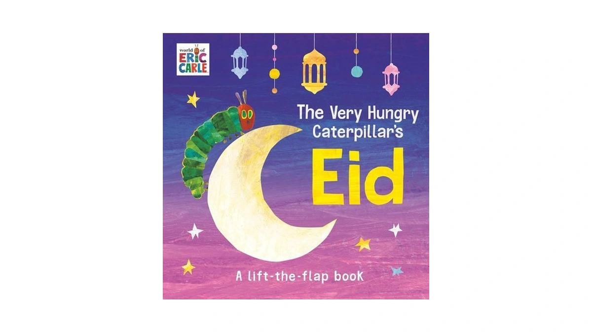 The Very Hungry Caterpillar's Eid: A Lift-the-flap Book