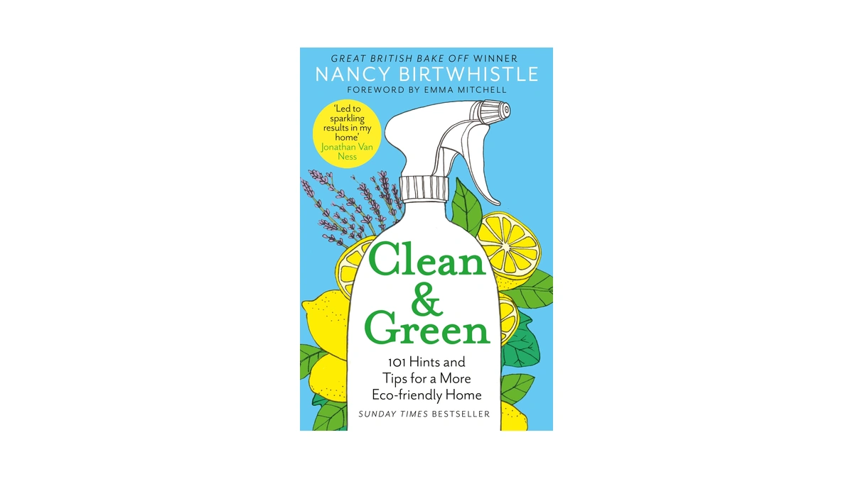 Clean & Green: 101 Hints And Tips For A More