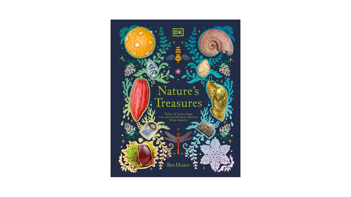 Nature's Treasures: Tales Of More Than 100 Extraordinary Objects From