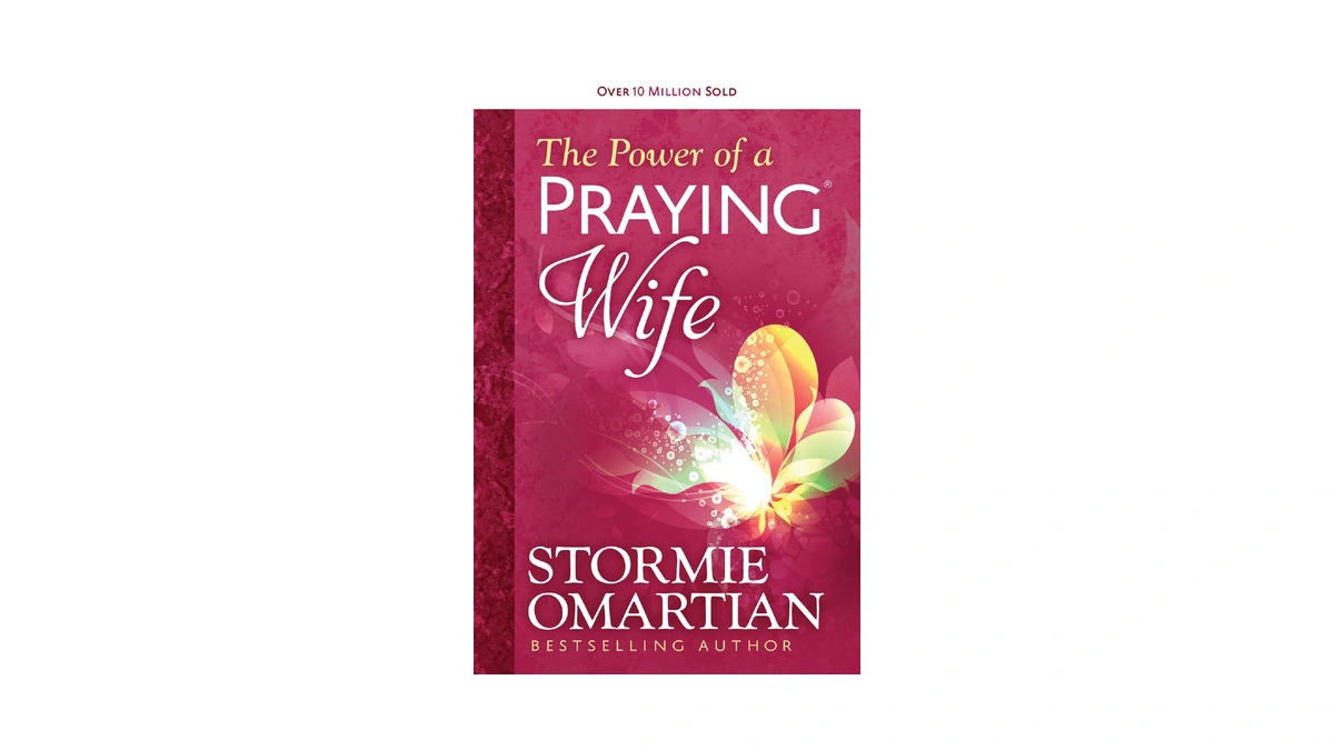 The Power Of A Praying Wife: A Christian Marriage Guide