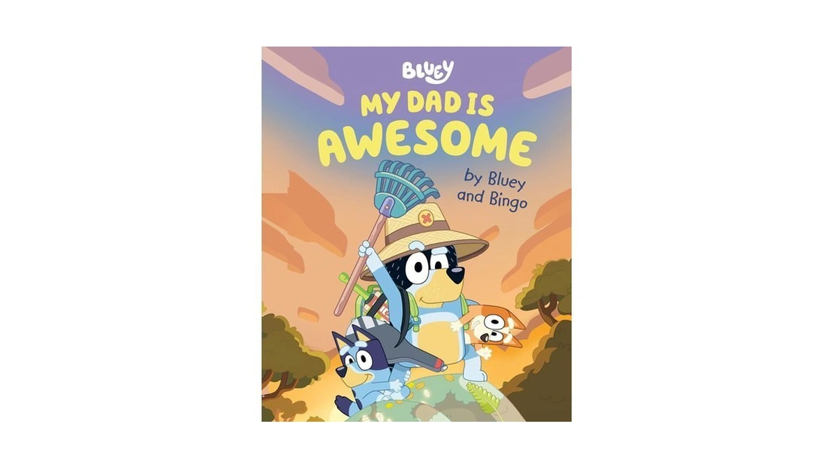 My Dad Is Awesome By Bluey And Bingo