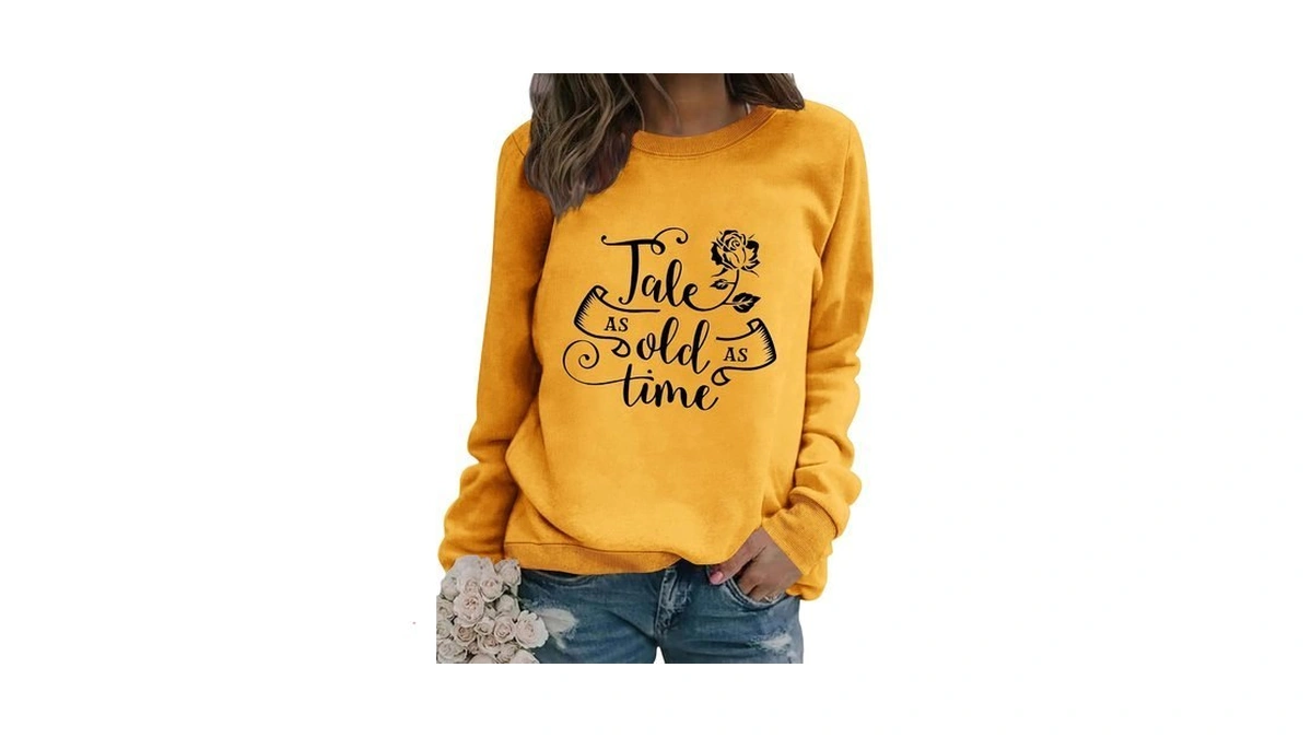 Womens Tale As Old As Time Sweatshirts Casual Letters Printed