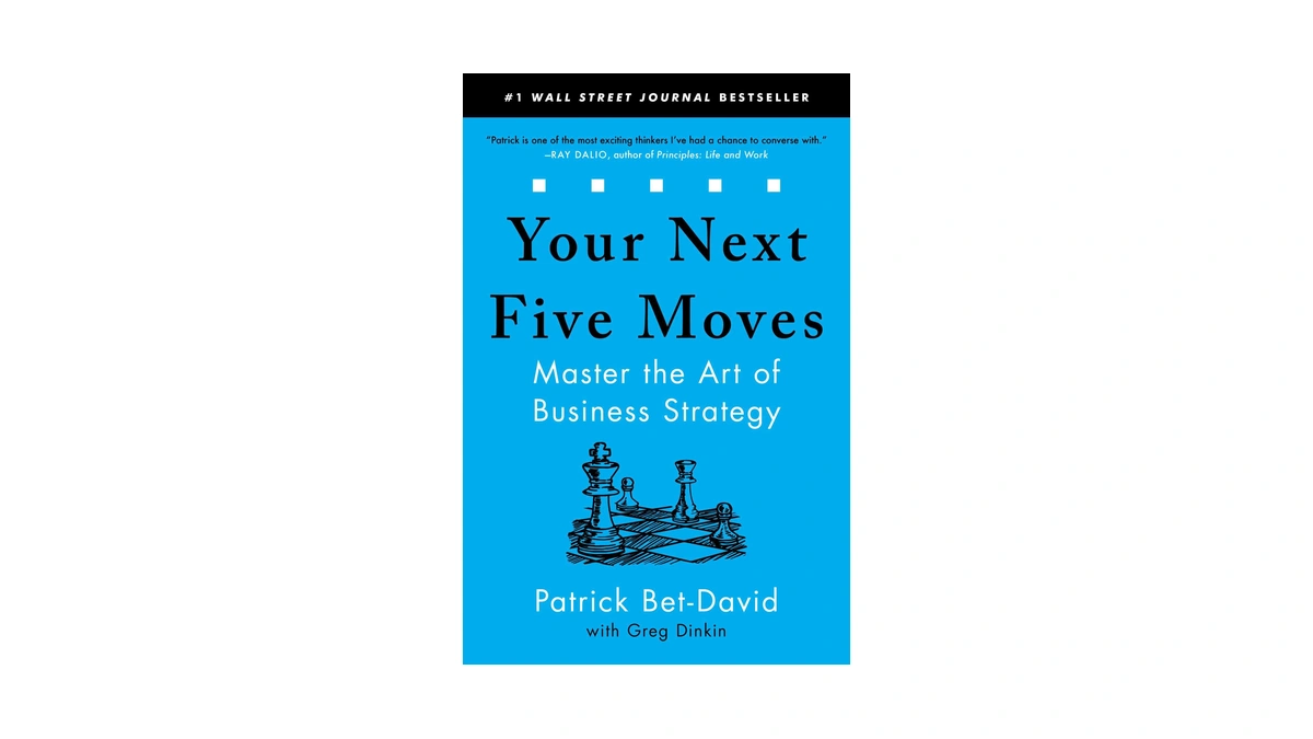 Your Next Five Moves: Master The Art Of Business Strategy