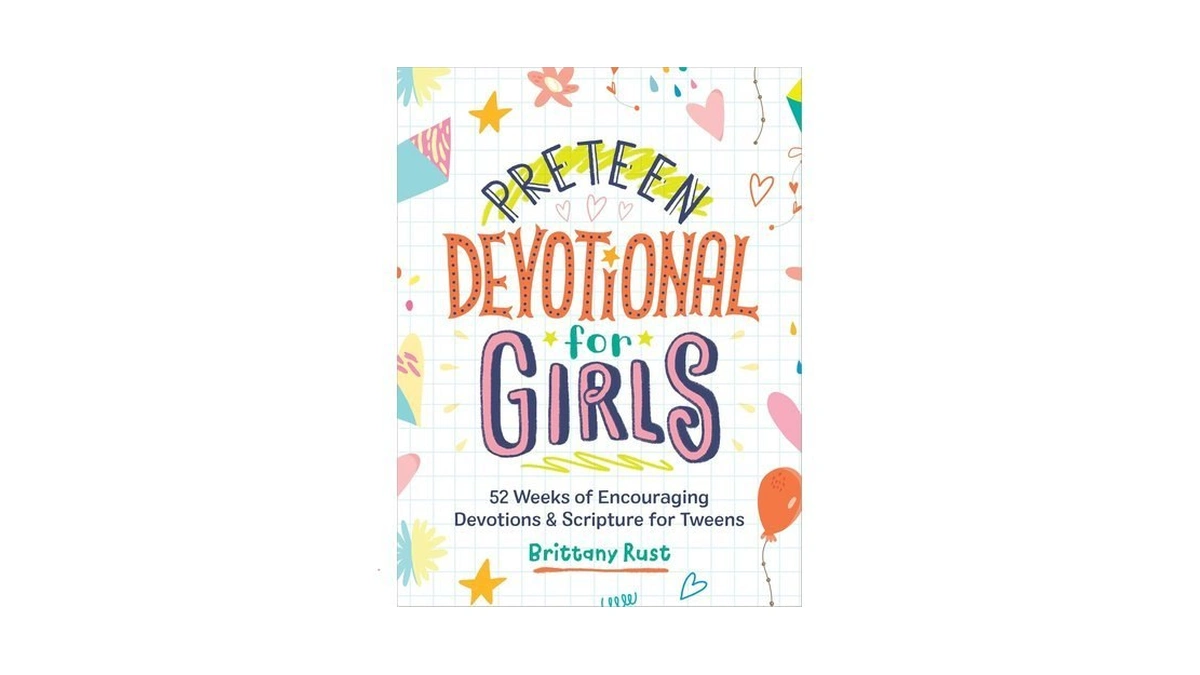 Preteen Devotional For Girls: 52 Weeks Of Encouraging Devotions And