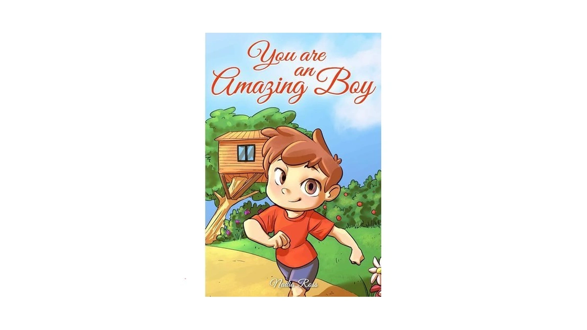 You Are An Amazing Boy: A Collection Of Inspiring Stories